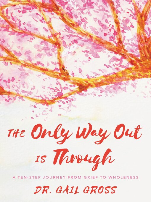 Title details for The Only Way Out is Through by Gail Gross - Available